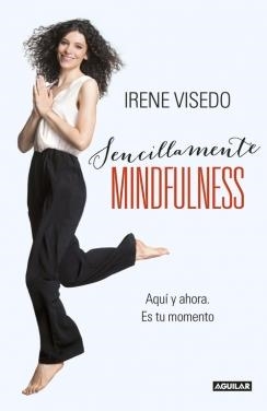 SENCILLAMENTE MINDFULNESS | 9788403015241 | VISEDO, IRENE | Llibreria La Gralla | Llibreria online de Granollers