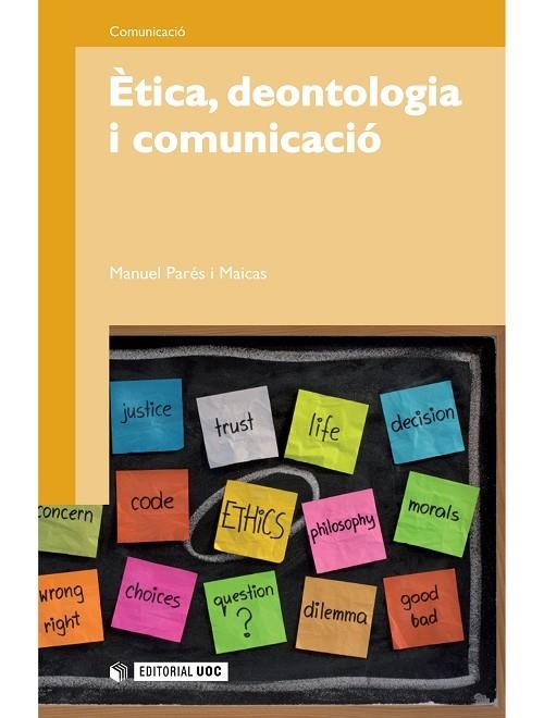 ÈTICA, DEONTOLOGIA I COMUNICACIÓ | 9788497883948 | PARÉS I MAICAS, MANUEL | Llibreria La Gralla | Llibreria online de Granollers