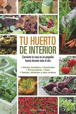 TU HUERTO DE INTERIOR | 9788448020934 | MILLARD, ELIZABETH  | Llibreria La Gralla | Llibreria online de Granollers