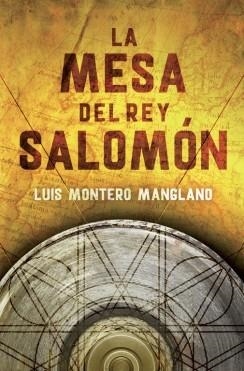 MESA DEL REY SALOMÓN, LA | 9788401347085 | MONTERO MANGLANO, LUIS | Llibreria La Gralla | Librería online de Granollers