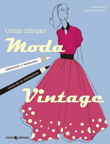 CÓMO DIBUJAR MODA VINTAGE | 9788494316630 | JOICEY, CELIA | Llibreria La Gralla | Llibreria online de Granollers