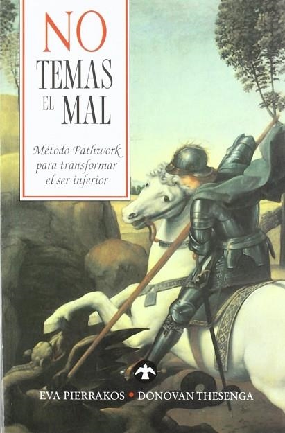 NO TEMAS EL MAL | 9789688604779 | PIERRAKOS, EVA / THESENGA, DONOVAN | Llibreria La Gralla | Llibreria online de Granollers