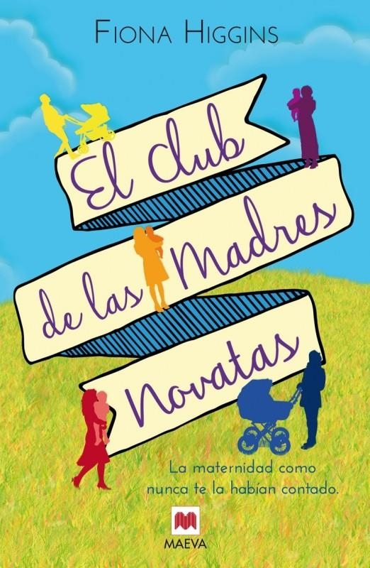 CLUB DE LAS MADRES NOVATAS, EL | 9788415893929 | HIGGINS, FIONA | Llibreria La Gralla | Llibreria online de Granollers