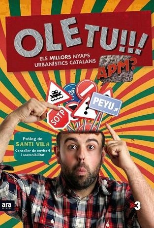 OLE TU!!! ELS MILLORS NYAPS URBANÍSTICS CATALANS | 9788416154197 | JUTGLAR CALVÉS, LLUÍS | Llibreria La Gralla | Llibreria online de Granollers