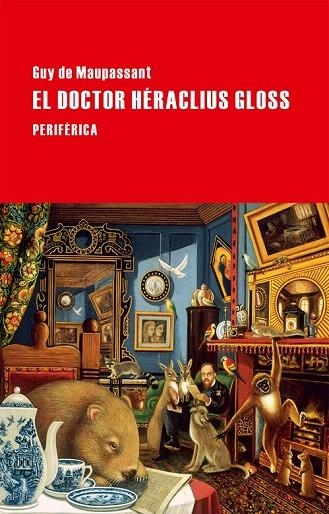 DOCTOR HÉRACLIUS GLOSS, EL | 9788416291090 | DE MAUPASSANT, GUY | Llibreria La Gralla | Llibreria online de Granollers