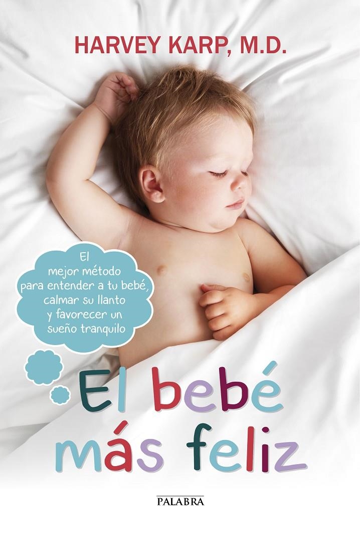 BEBÉ MÁS FELIZ, EL | 9788490611579 | KARP, HARVEY | Llibreria La Gralla | Librería online de Granollers