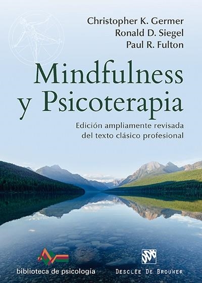 MINDFULNESS Y PSICOTERAPIA | 9788433027672 | GERMER, CHRISTOPHER K./SIEGEL, RONALD D./FULTON, PAUL R. | Llibreria La Gralla | Llibreria online de Granollers