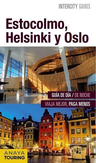 ESTOCOLMO, HELSINKI Y OSLO INTERCITY GUIDES 2015 | 9788499357393 | ROSAL, MARIO DEL | Llibreria La Gralla | Llibreria online de Granollers