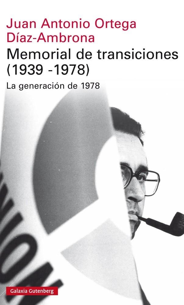 MEMORIAL DE TRANSICIONES (1939-1978) | 9788416252459 | ORTEGA Y DÍAZ AMBRONA, JUAN ANTONIO | Llibreria La Gralla | Llibreria online de Granollers