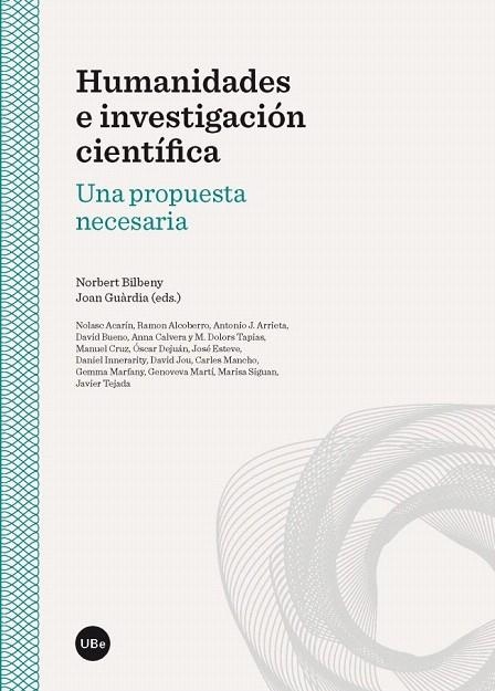 HUMANIDADES E INVESTIGACIÓN CIENTÍFICA | 9788447539123 | BILBENY, NORBERT / GUÀRDIA, JOAN (COORD.) | Llibreria La Gralla | Llibreria online de Granollers