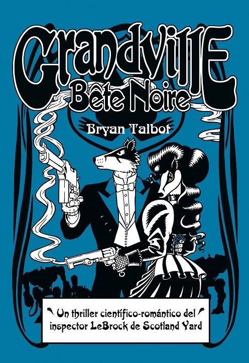 GRANDVILLE BÊTE NOIR | 9788415685883 | TALBOT, BRYAN | Llibreria La Gralla | Llibreria online de Granollers