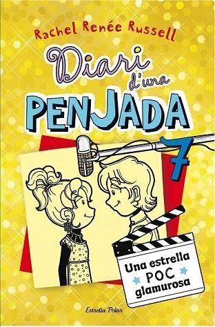 DIARI D'UNA PENJADA 7. UNA ESTRELLA POC GLAMUROSA | 9788490574713 | RUSSELL , RACHEL RENEE | Llibreria La Gralla | Llibreria online de Granollers