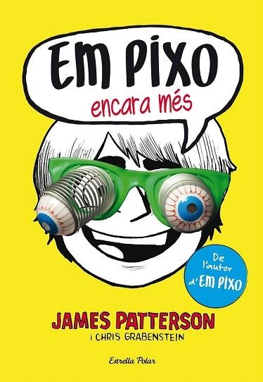 EM PIXO ENCARA MÉS | 9788490577318 | JAMES PATTERSON | Llibreria La Gralla | Llibreria online de Granollers