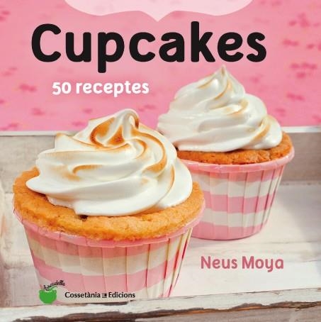 CUPCAKES | 9788490343098 | MOYA ARASA, NEUS | Llibreria La Gralla | Llibreria online de Granollers