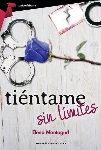 TIÉNTAME SIN LÍMITES | 9788415747567 | MONTAGUD LÓPEZ, ELENA | Llibreria La Gralla | Llibreria online de Granollers