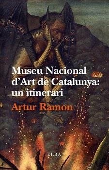 MUSEU NACIONAL D'ART DE CATALUNYA | 9788494226694 | RAMON, ARTUR | Llibreria La Gralla | Llibreria online de Granollers