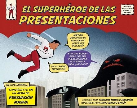 SUPERHÉROE DE LAS PRESENTACIONES, EL | 9788498753844 | ÁLVAREZ MARAÑÓN, GONZALO / ARROYO GARCÍA, DAVID | Llibreria La Gralla | Llibreria online de Granollers