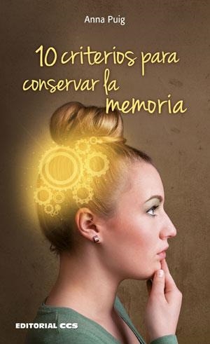 10 CRITERIOS PARA CONSERVAR LA MEMORIA | 9788490232378 | PUIG ALEMÁN, ANNA | Llibreria La Gralla | Librería online de Granollers