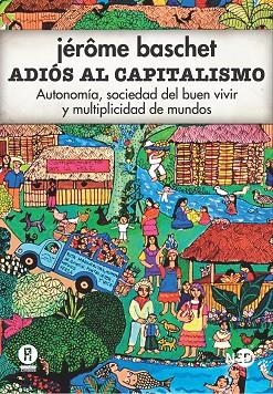 ADIÓS AL CAPITALISMO | 9788494277481 | BASCHET, JÉRÔME | Llibreria La Gralla | Llibreria online de Granollers