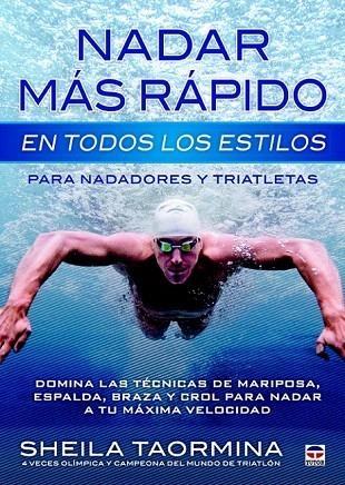 NADAR MÁS RÁPIDO EN TODOS LOS ESTILOS | 9788479029845 | TAORMINA, SHEILA | Llibreria La Gralla | Llibreria online de Granollers