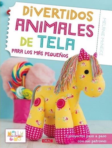 DIVERTIDOS ANIMALES DE TELA PARA LOS MÁS PEQUEÑOS | 9788498744576 | MCNEICE, MELANIE | Llibreria La Gralla | Llibreria online de Granollers