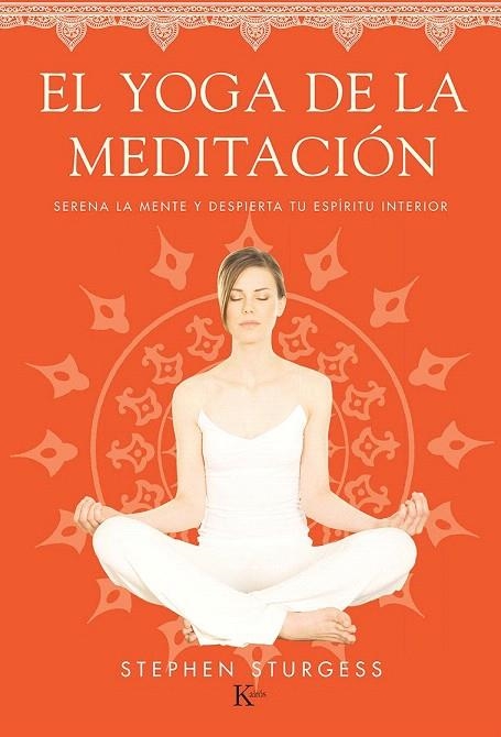 YOGA DE LA MEDITACIÓN, EL | 9788499884226 | STURGESS, STEPHEN | Llibreria La Gralla | Llibreria online de Granollers