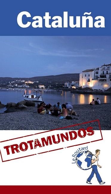 CATALUÑA GUIA TROTAMUNDOS 2015 | 9788415501619 | GLOAGUEN, PHILIPPE | Llibreria La Gralla | Llibreria online de Granollers