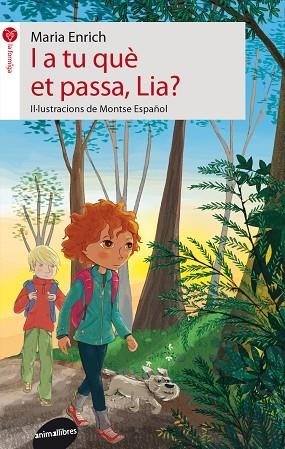 I A TU QUÈ ET PASSA, LIA? | 9788415975342 | ENRICH, MARIA | Llibreria La Gralla | Llibreria online de Granollers