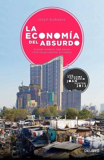 ECONOMÍA DEL ABSURDO, LA | 9788423420704 | BURGAYA, JOSEP | Llibreria La Gralla | Llibreria online de Granollers