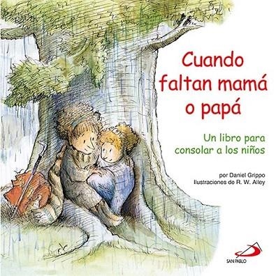 CUANDO FALTAN MAMÁ O PAPÁ | 9788428535014 | GRIPPO, DANIEL | Llibreria La Gralla | Llibreria online de Granollers