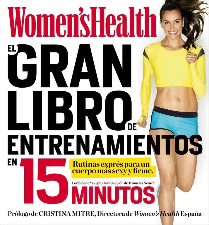 GRAN LIBRO DE ENTRENAMIENTOS EN 15 MINUTOS, EL | 9788416220403 | WOMEN'S HEALTH | Llibreria La Gralla | Llibreria online de Granollers