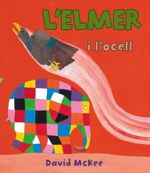 ELMER I L'OCELL, L' | 9788448843571 | MCKEE, DAVID | Llibreria La Gralla | Llibreria online de Granollers