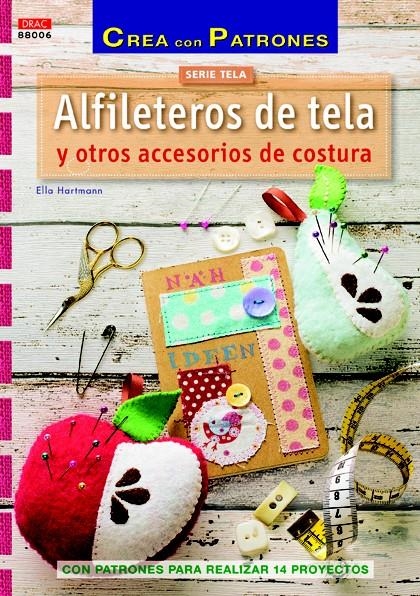 ALFILETEROS DE TELA Y OTROS ACCESORIOS DE COSTURA | 9788498744613 | HARTMANN, ELLA | Llibreria La Gralla | Llibreria online de Granollers