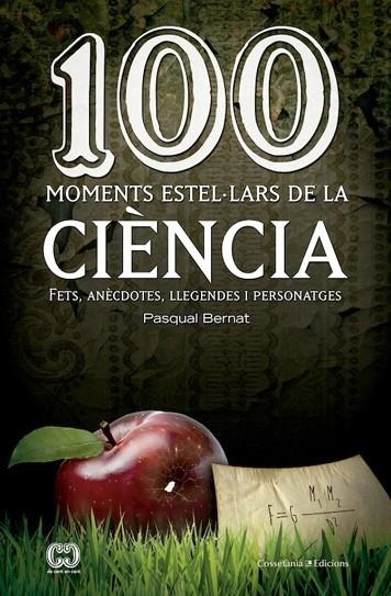 100 MOMENTS ESTEL.LARS DE LA CIENCIA | 9788490342893 | BERNAT, PASQUAL | Llibreria La Gralla | Llibreria online de Granollers