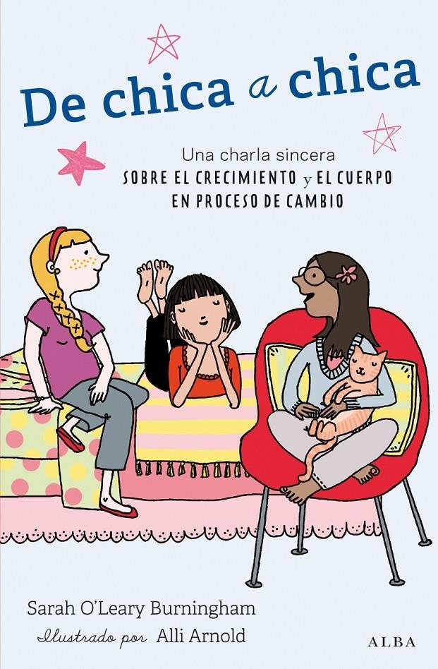 DE CHICA A CHICA . UNA CHARLA SINCERA SOBRE EL CRECIMEIENTO Y EL CUERPO EN PROCESO DE CAMBIO | 9788490650028 | O'LEARY, SAHRA | Llibreria La Gralla | Librería online de Granollers