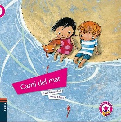 CAMÍ DEL MAR | 9788447928910 | TOBELLA SOLER, MONTSERRAT | Llibreria La Gralla | Librería online de Granollers