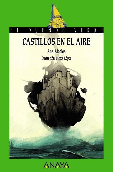 CASTILLOS EN EL AIRE (DUENDE VERDE) | 9788467871128 | ALCOLEA, ANA | Llibreria La Gralla | Llibreria online de Granollers