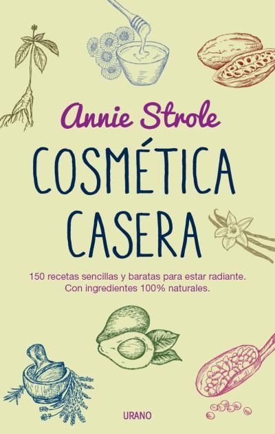 COSMÉTICA CASERA | 9788479539023 | STROLE, ANNIE | Llibreria La Gralla | Llibreria online de Granollers