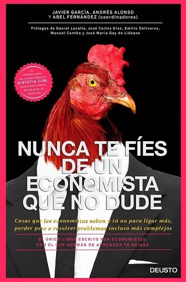 NUNCA TE FÍES DE UN ECONOMISTA QUE NO DUDE | 9788423420131 | GARCÍA, JAVIER / ALONSO, ANDRÉS / FERNÁNDEZ, ABEL  | Llibreria La Gralla | Llibreria online de Granollers