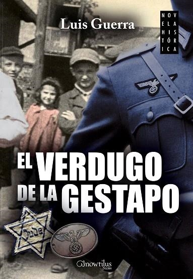 VERDUGO DE LA GESTAPO, EL | 9788499676920 | GUERRA JIMÉNEZ, LUIS | Llibreria La Gralla | Llibreria online de Granollers