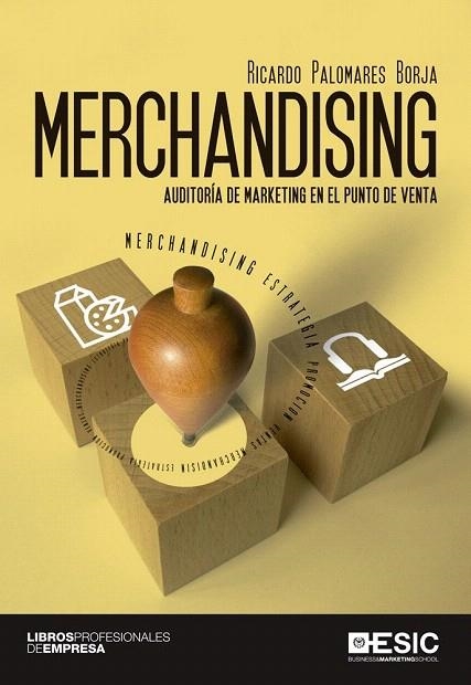 MERCHANDISING. AUDITORÍA DE MARKETING EN EL PUNTO DE VENTA | 9788415986676 | PALOMARES BORJA, RICARDO | Llibreria La Gralla | Llibreria online de Granollers