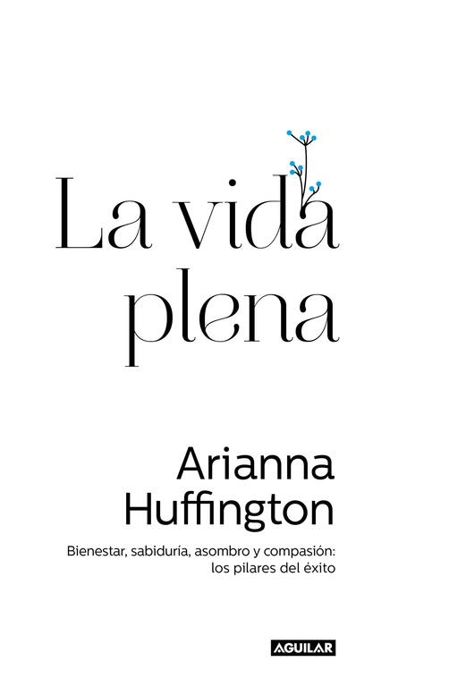 VIDA PLENA, LA | 9788403014602 | HUFFINGTON, ARIANNA | Llibreria La Gralla | Llibreria online de Granollers