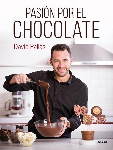 PASIÓN POR EL CHOCOLATE | 9788416220410 | PALLAS, DAVID | Llibreria La Gralla | Llibreria online de Granollers