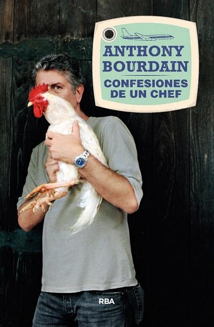 CONFESIONES DE UN CHEF | 9788490564516 | BOURDAIN , ANTHONY | Llibreria La Gralla | Llibreria online de Granollers