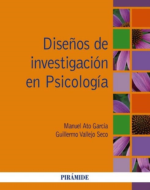 DISEÑOS DE INVESTIGACIÓN EN PSICOLOGÍA | 9788436833232 | ATO GARCÍA, MANUEL/VALLEJO SECO, GUILLERMO | Llibreria La Gralla | Llibreria online de Granollers