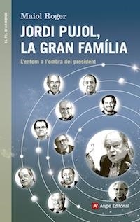 JORDI PUJOL, LA GRAN FAMÍLIA | 9788416139408 | ROGER, MAIOL | Llibreria La Gralla | Llibreria online de Granollers