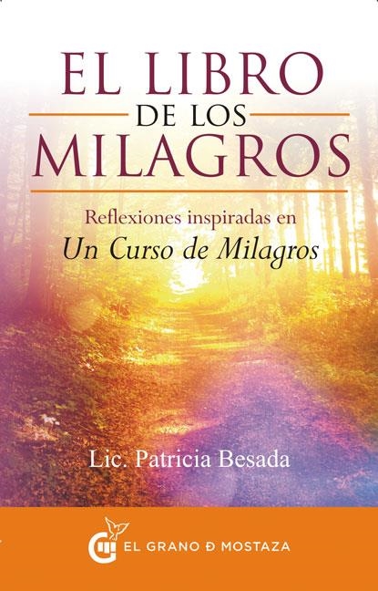 LIBRO DE LOS MILAGROS, EL | 9788494279652 | BESADA, PATRICIA | Llibreria La Gralla | Llibreria online de Granollers