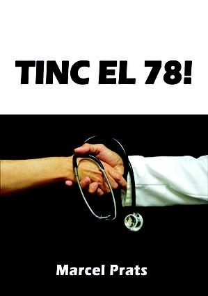 TINC EL 78! | 9788416184378 | PRATS, MARCEL | Llibreria La Gralla | Llibreria online de Granollers