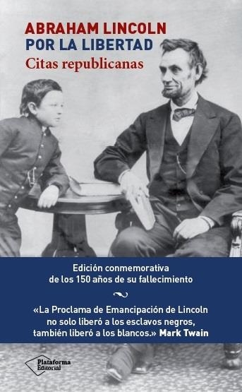 ABRAHAM LINCOLN. POR LA LIBERTAD | 9788416256976 | LINCOLN, ABRAHAM | Llibreria La Gralla | Llibreria online de Granollers