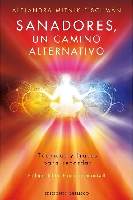 SANADORES, UN CAMINO ALTERNATIVO | 9788416192571 | MITNIK FISCHMAN, ALEJANDRA | Llibreria La Gralla | Librería online de Granollers